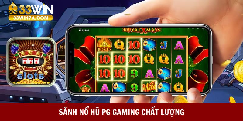 Sảnh nổ hũ PG Gaming chất lượng